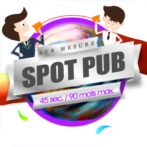 Spot Pub Audio 45sec (800 caractères)