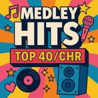 Medley Hits top 40 / chr